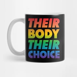Their Body Their Choice - Rainbow Pride Flag Mug